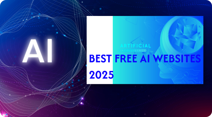 10 Best Free AI Websites & Tools You Should Try in 2025